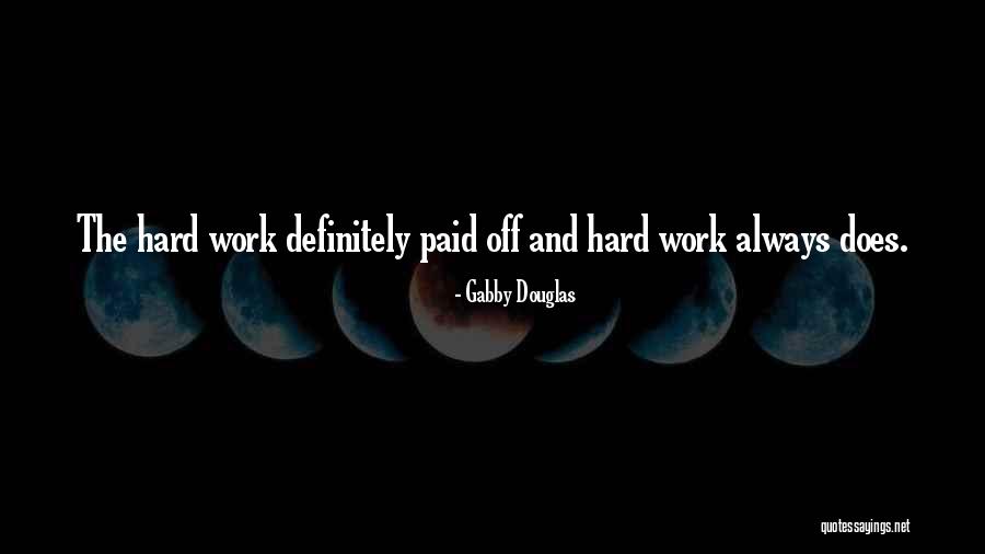 Paid Off Quotes By Gabby Douglas