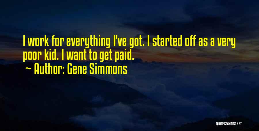 Paid Off Quotes By Gene Simmons