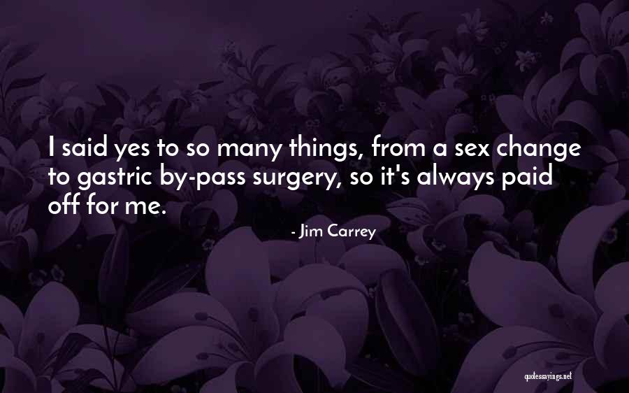 Paid Off Quotes By Jim Carrey