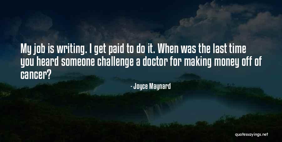 Paid Off Quotes By Joyce Maynard