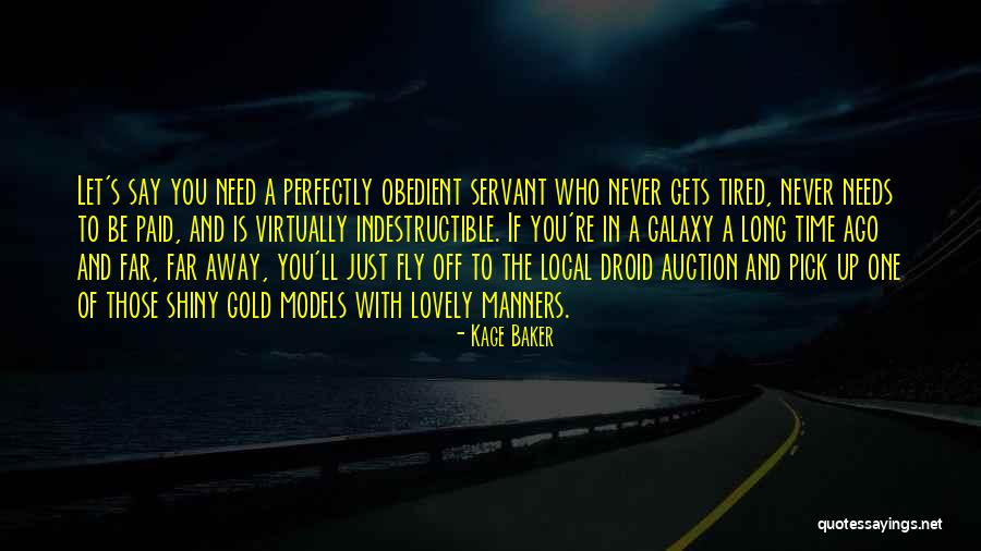Paid Off Quotes By Kage Baker Paid Off Quotes By Kage Baker