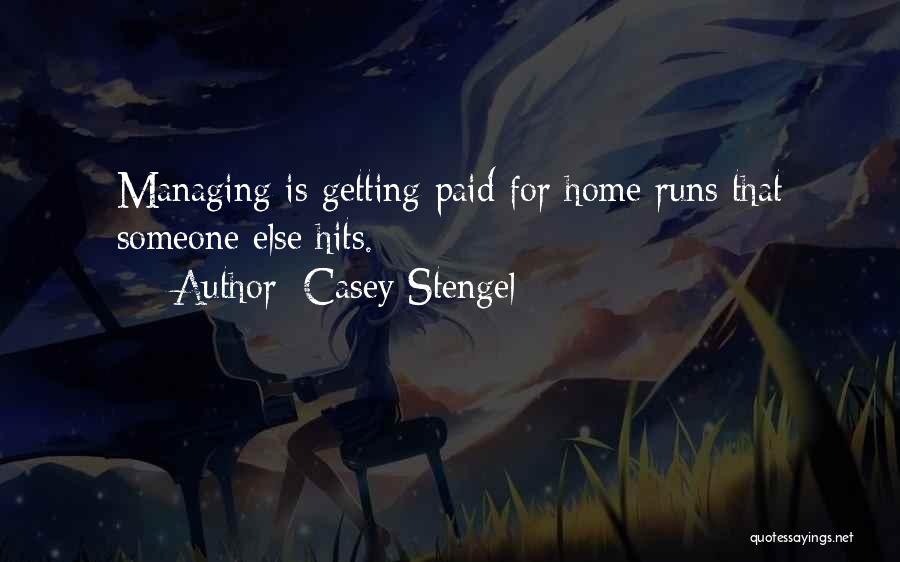 Paid Quotes By Casey Stengel