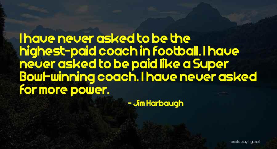 Paid Quotes By Jim Harbaugh