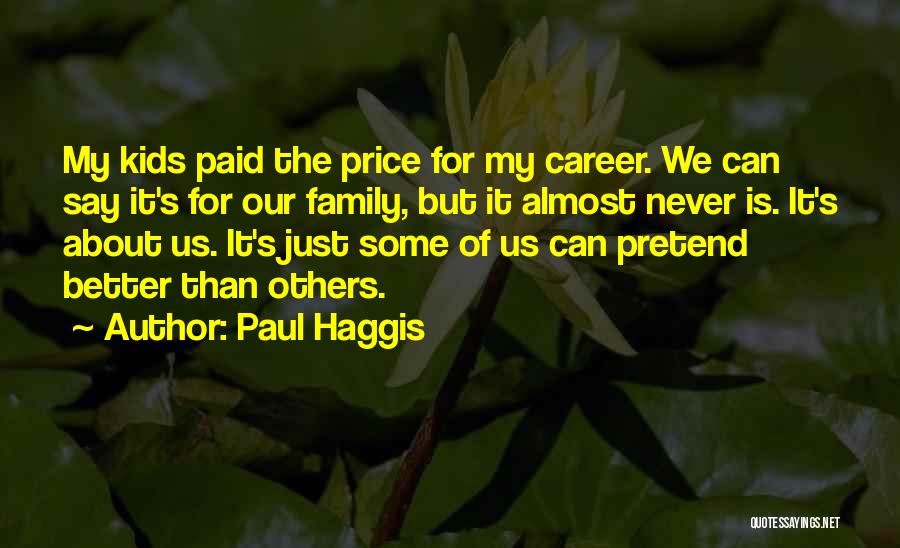 Paid Quotes By Paul Haggis