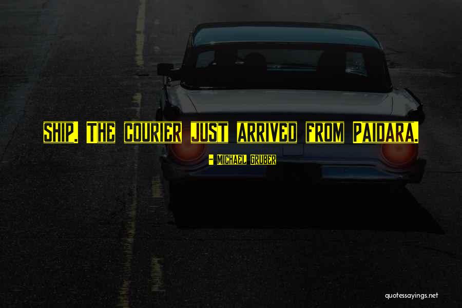 Paidara Quotes By Michael Gruber Paidara Quotes By Michael Gruber