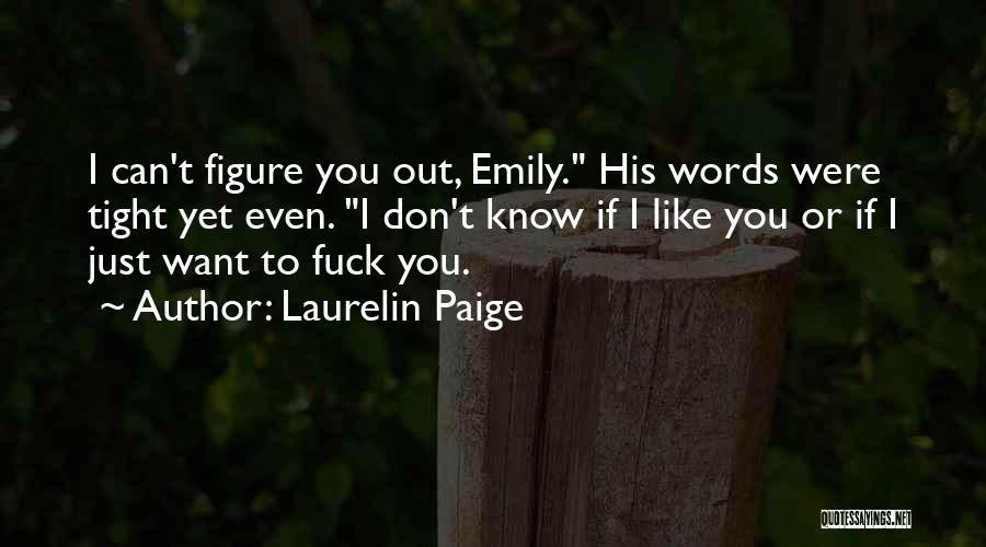 Paige And Emily Quotes By Laurelin Paige