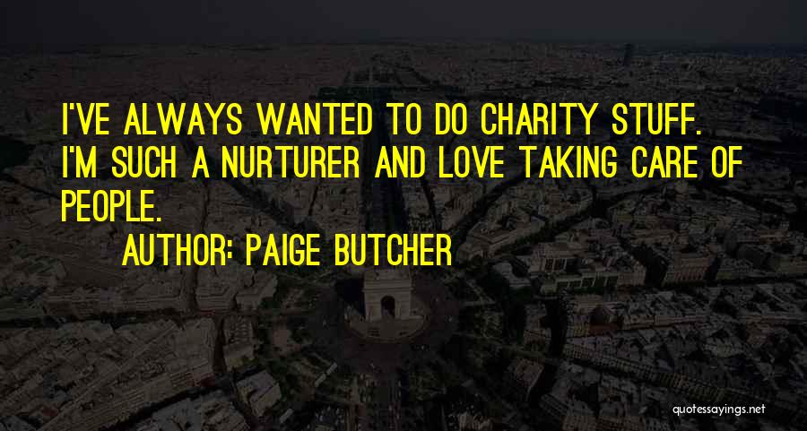 Paige Butcher Quotes 412052