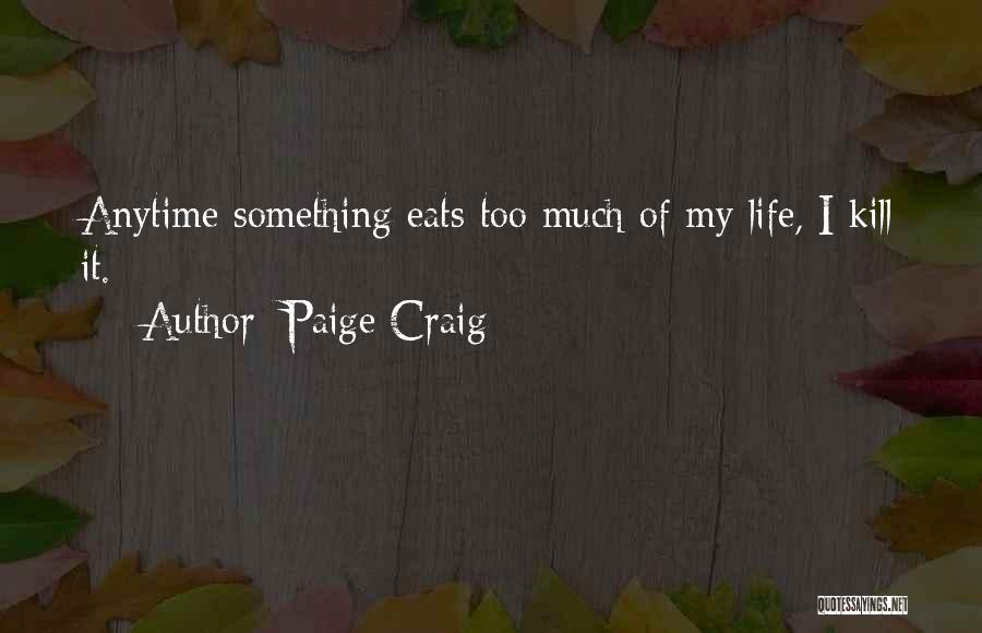 Paige Craig Quotes 111018