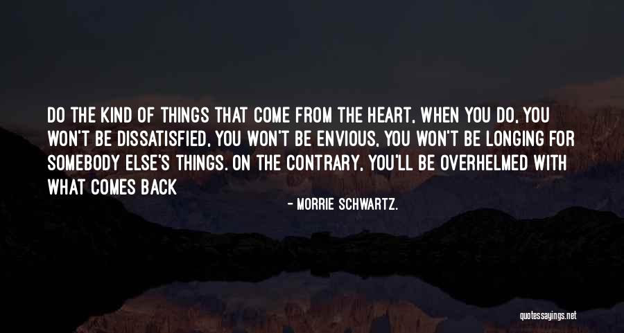 Paige Dearth Romance Quotes By Morrie Schwartz. Paige Dearth Romance Quotes By Morrie Schwartz.