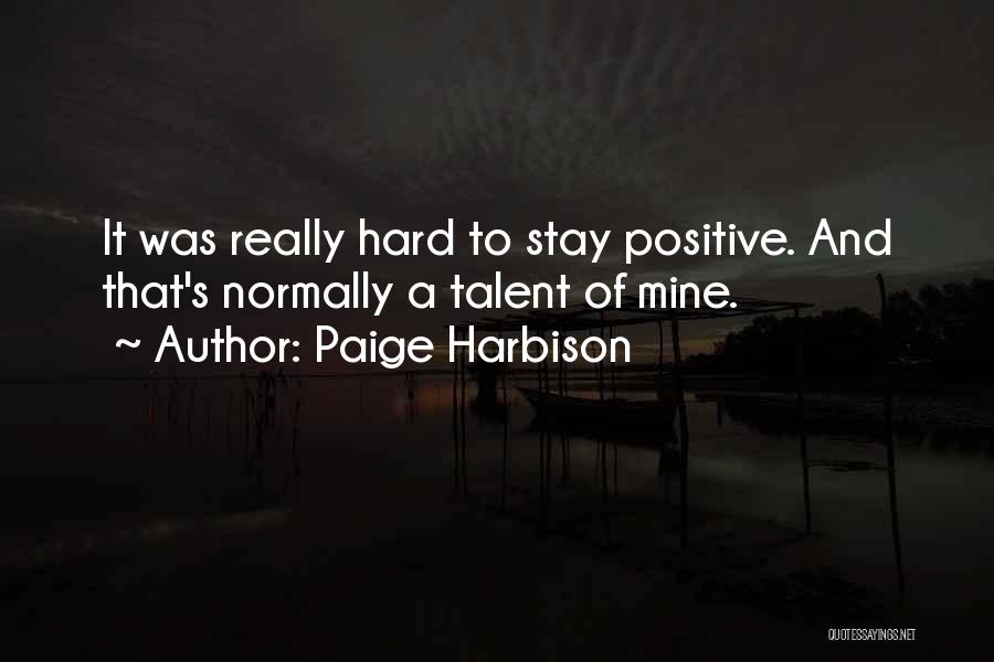 Paige Harbison Quotes 1053210