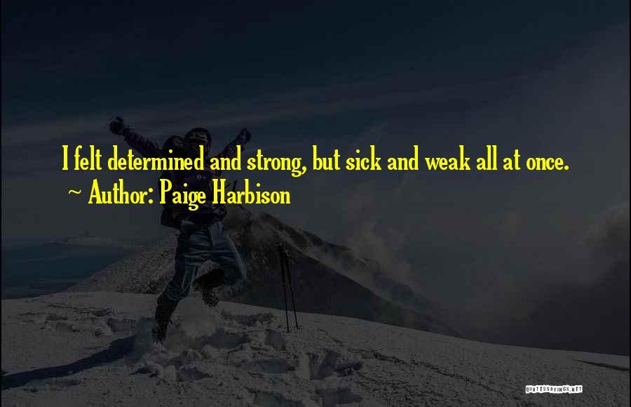 Paige Harbison Quotes 506331