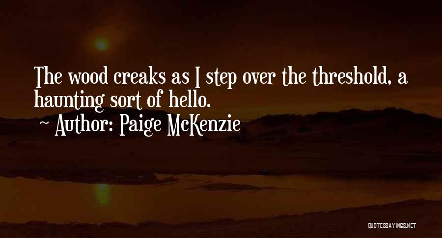 Paige McKenzie Quotes 1567195