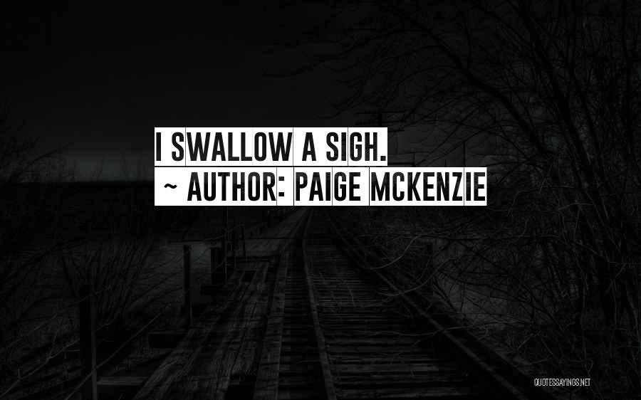 Paige McKenzie Quotes 874567