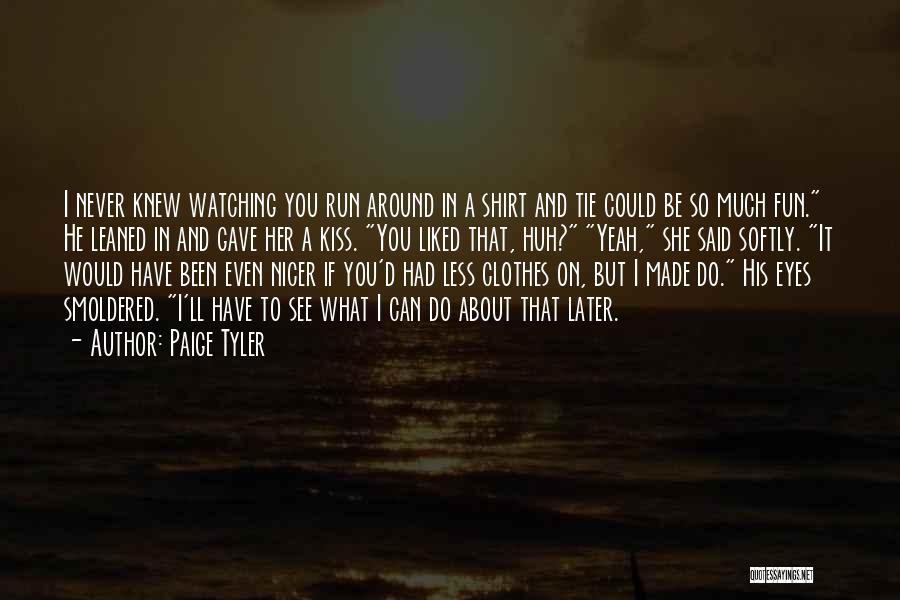 Paige Tyler Quotes 662205