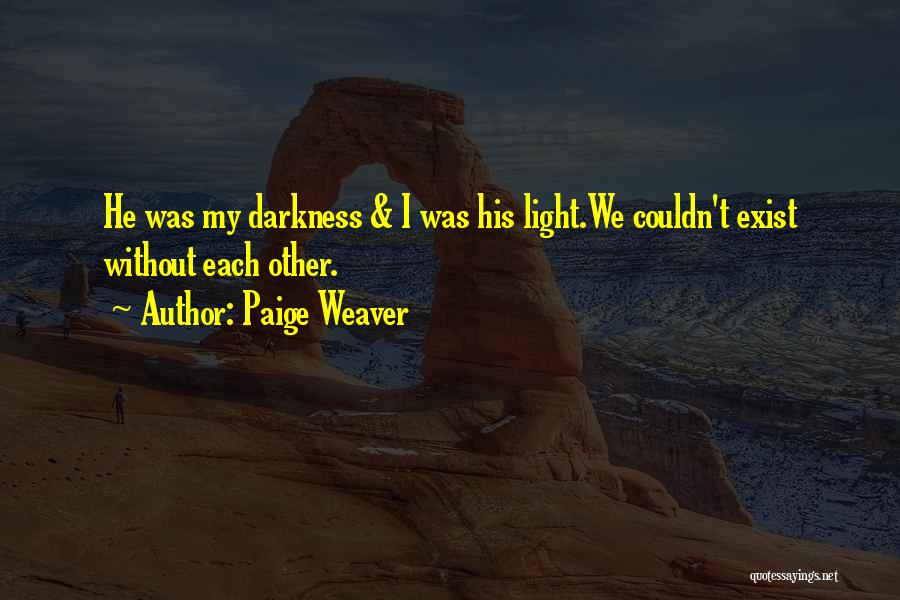 Paige Weaver Quotes 1228291