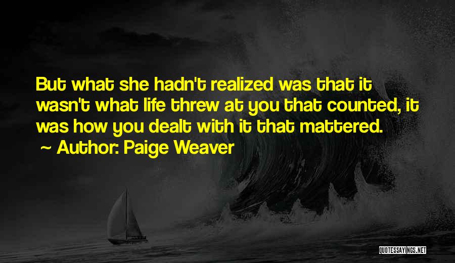 Paige Weaver Quotes 1612853