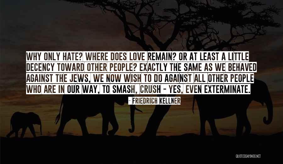 Paikiasothy Quotes By Friedrich Kellner Paikiasothy Quotes By Friedrich Kellner