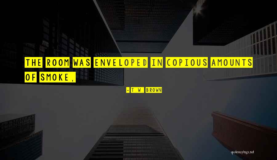 Pailgas Kambarys Quotes By T.W. Brown Pailgas Kambarys Quotes By T.W. Brown