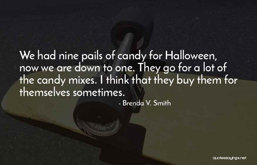 Pails Quotes By Brenda V. Smith Pails Quotes By Brenda V. Smith