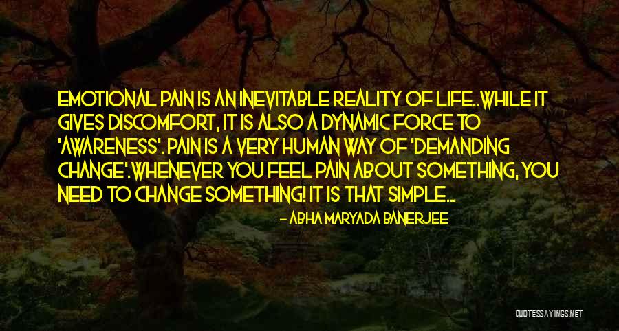Pain About Life Quotes By Abha Maryada Banerjee Pain About Life Quotes By Abha Maryada Banerjee