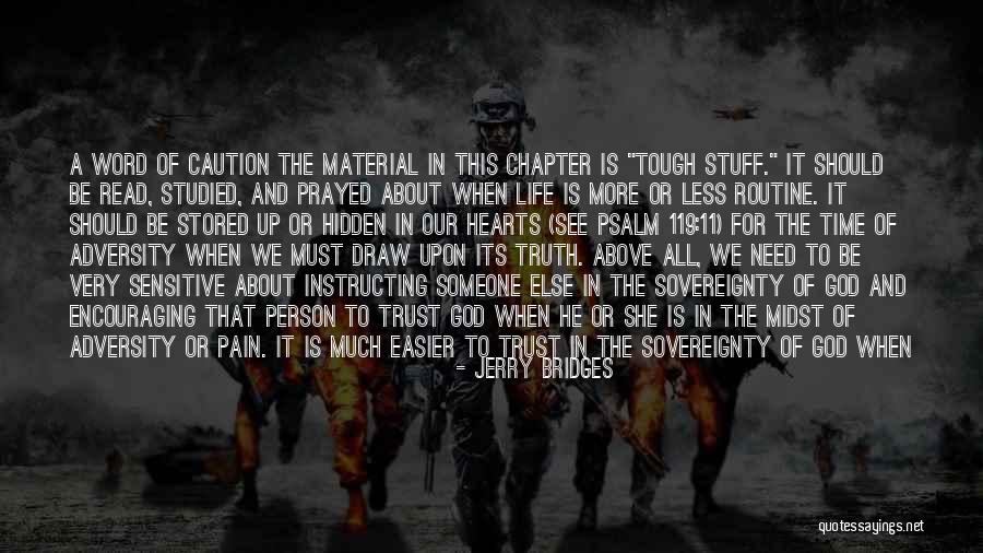 Pain About Life Quotes By Jerry Bridges Pain About Life Quotes By Jerry Bridges