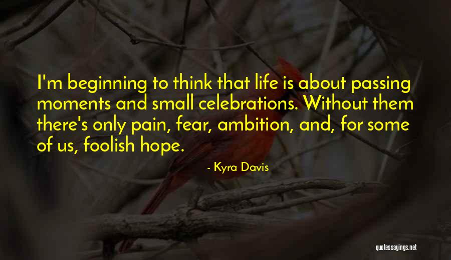 Pain About Life Quotes By Kyra Davis Pain About Life Quotes By Kyra Davis