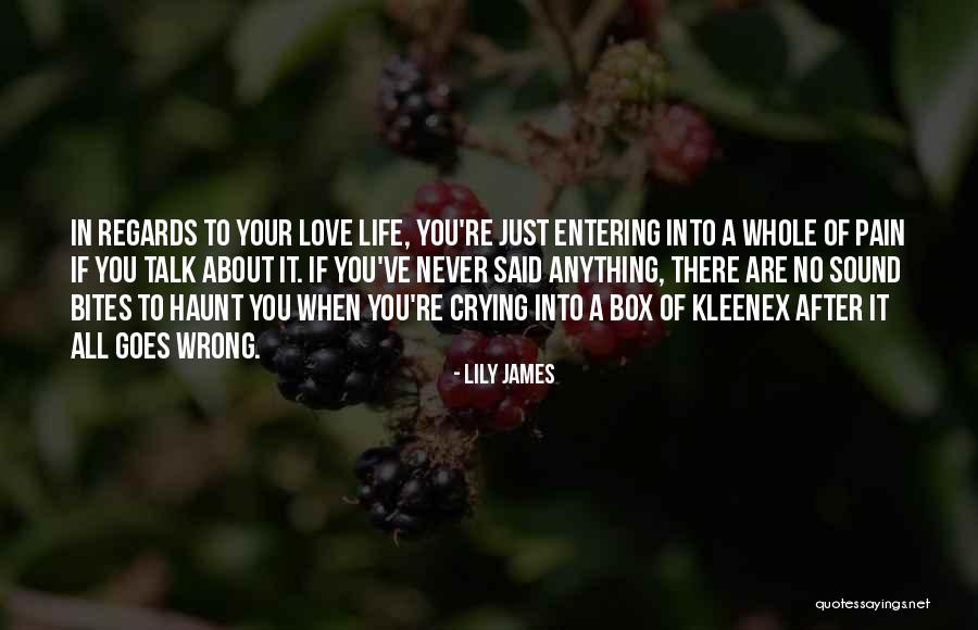 Pain About Life Quotes By Lily James Pain About Life Quotes By Lily James