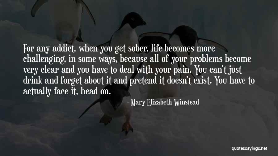 Pain About Life Quotes By Mary Elizabeth Winstead Pain About Life Quotes By Mary Elizabeth Winstead