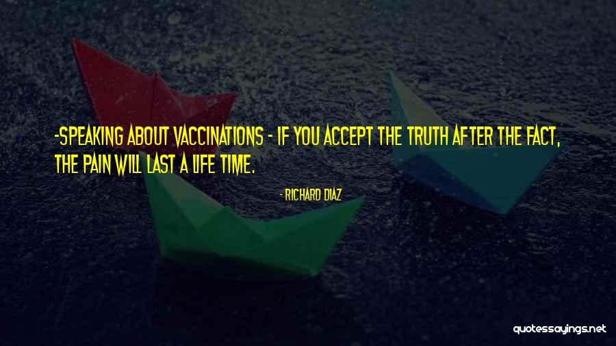 Pain About Life Quotes By Richard Diaz Pain About Life Quotes By Richard Diaz