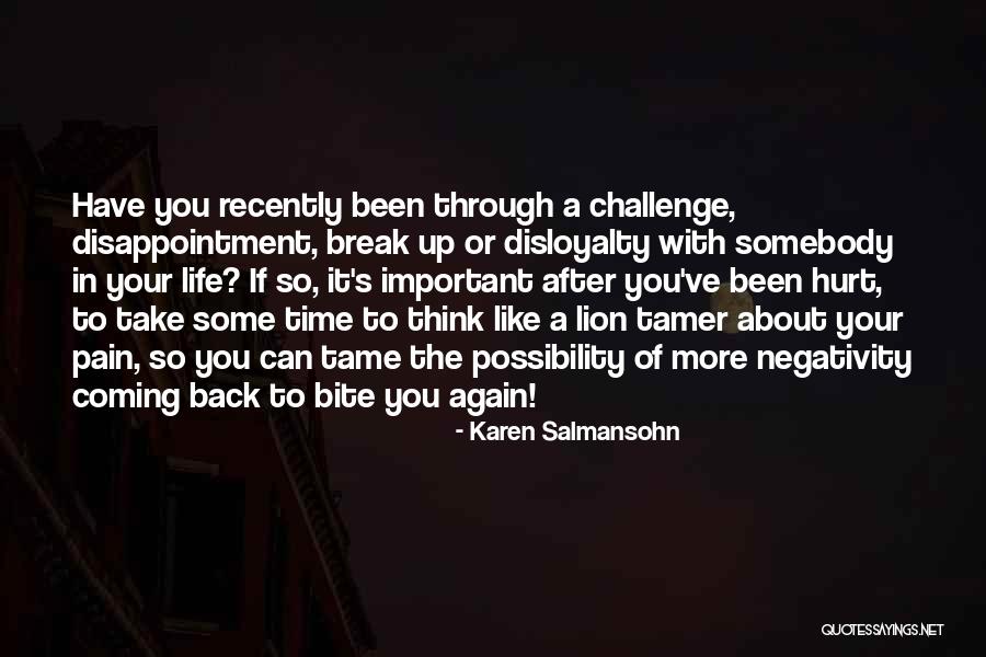 Pain After A Break Up Quotes By Karen Salmansohn Pain After A Break Up Quotes By Karen Salmansohn