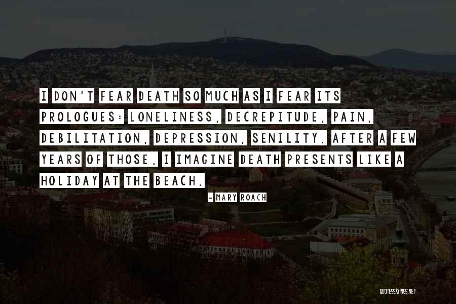 Pain After Death Quotes By Mary Roach Pain After Death Quotes By Mary Roach