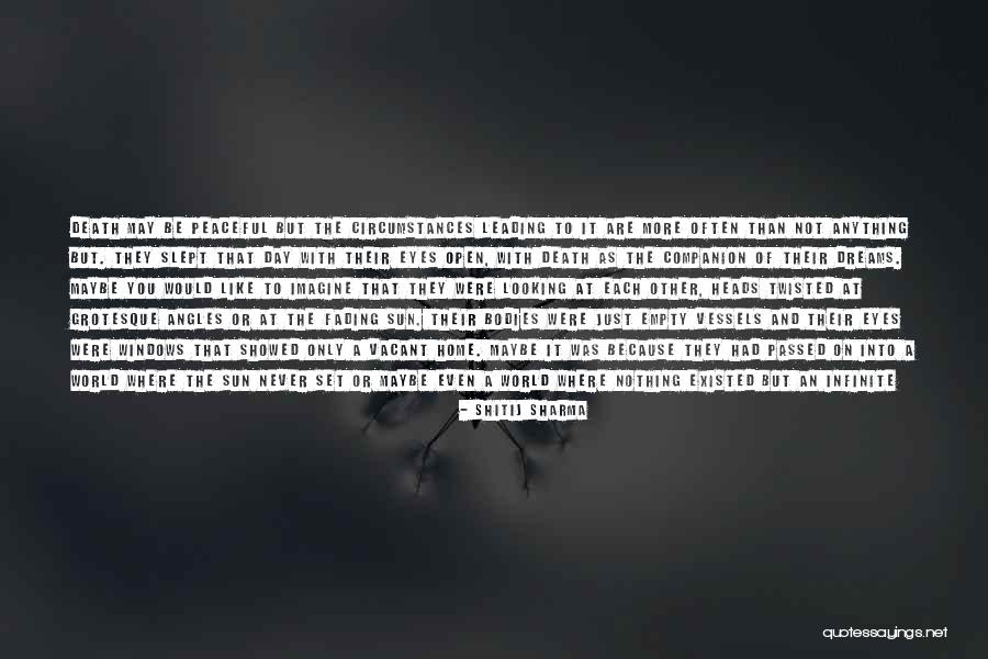 Pain After Death Quotes By Shitij Sharma Pain After Death Quotes By Shitij Sharma