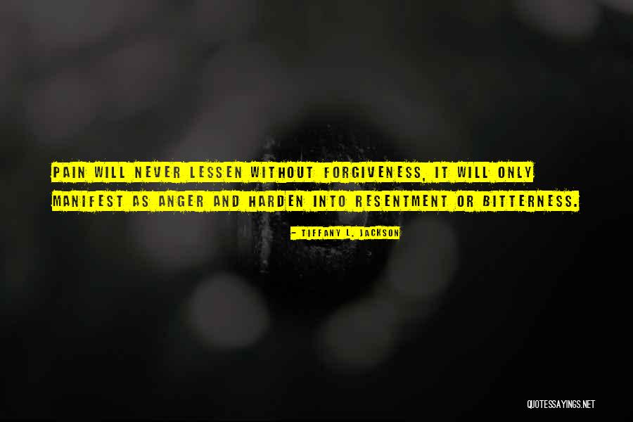 Pain And Anger Quotes By Tiffany L. Jackson Pain And Anger Quotes By Tiffany L. Jackson