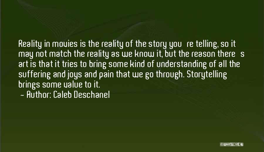 Pain And Art Quotes By Caleb Deschanel