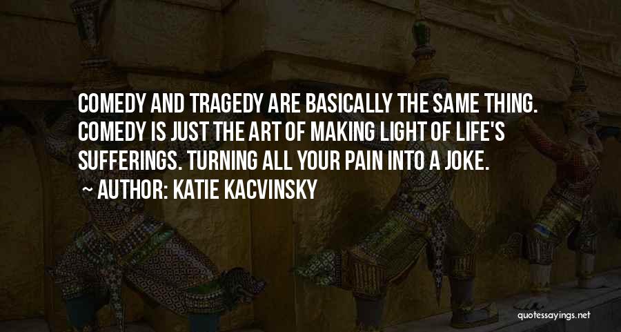 Pain And Art Quotes By Katie Kacvinsky
