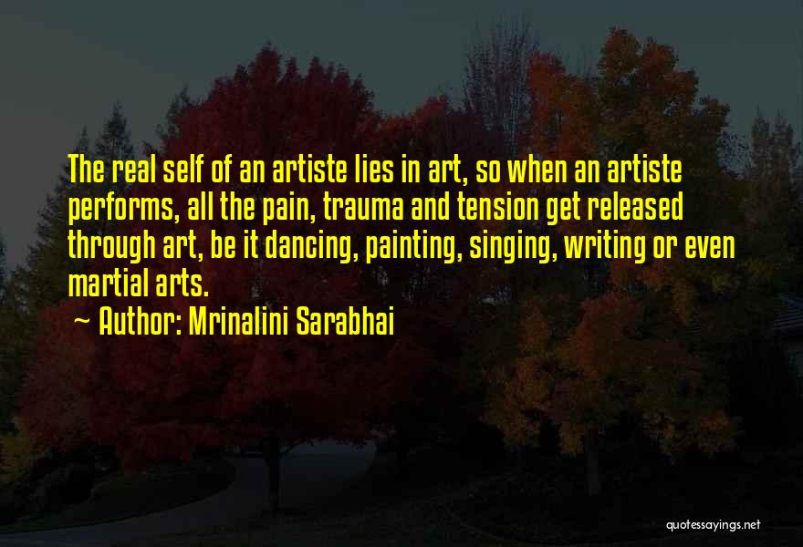 Pain And Art Quotes By Mrinalini Sarabhai