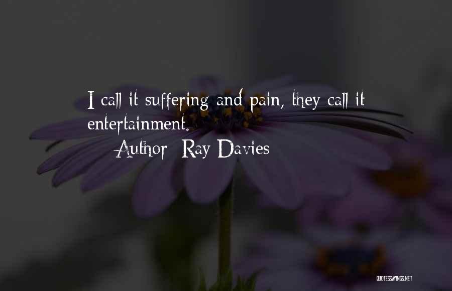 Pain And Art Quotes By Ray Davies