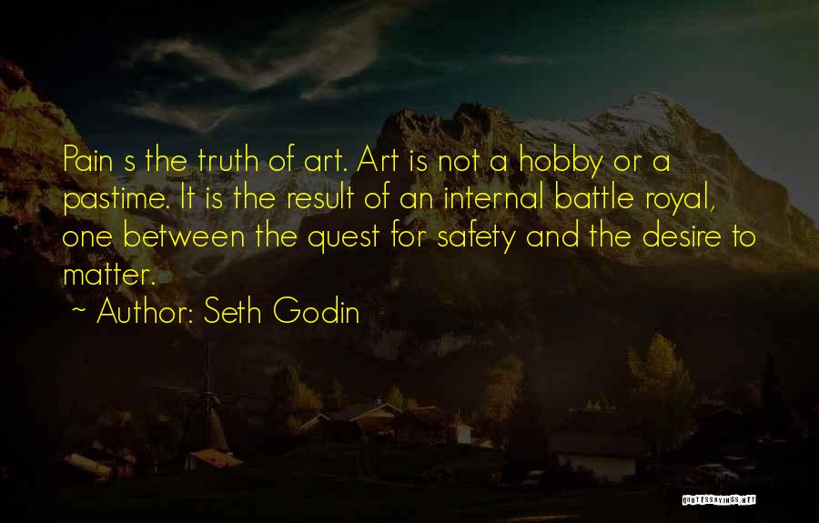 Pain And Art Quotes By Seth Godin