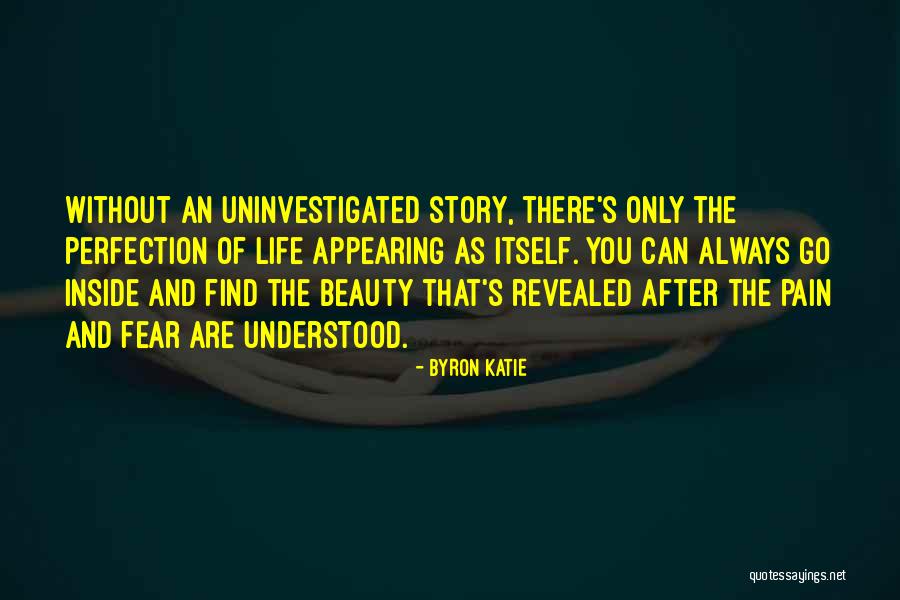 Pain And Beauty Quotes By Byron Katie Pain And Beauty Quotes By Byron Katie