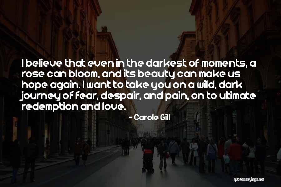 Pain And Beauty Quotes By Carole Gill Pain And Beauty Quotes By Carole Gill