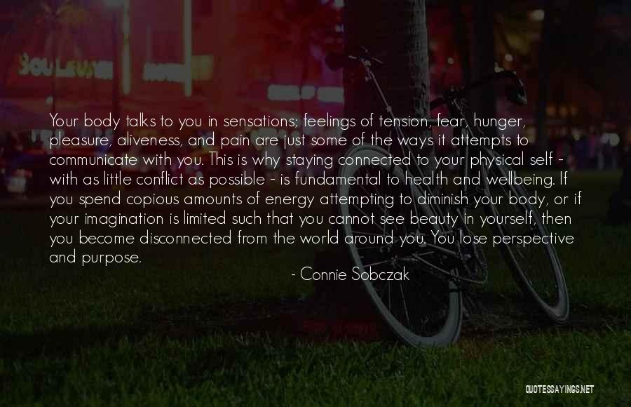 Pain And Beauty Quotes By Connie Sobczak Pain And Beauty Quotes By Connie Sobczak