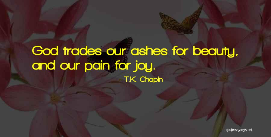Pain And Beauty Quotes By T.K. Chapin Pain And Beauty Quotes By T.K. Chapin