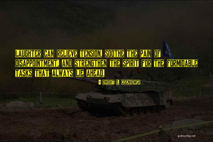 Pain And Disappointment Quotes By Dwight D. Eisenhower Pain And Disappointment Quotes By Dwight D. Eisenhower