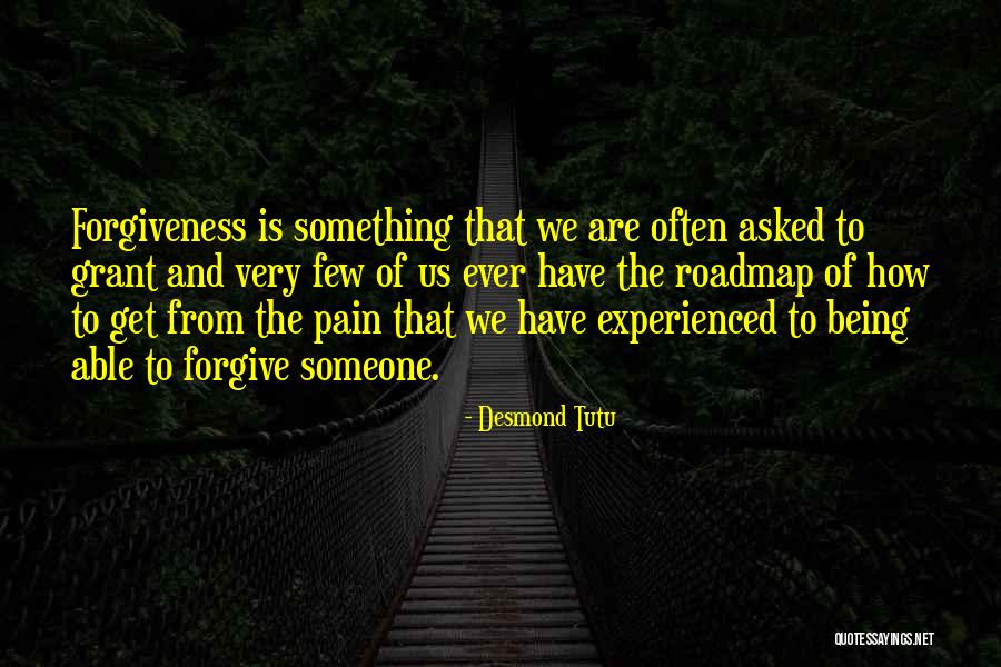 Pain And Forgiveness Quotes By Desmond Tutu Pain And Forgiveness Quotes By Desmond Tutu