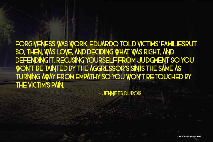 Pain And Forgiveness Quotes By Jennifer DuBois Pain And Forgiveness Quotes By Jennifer DuBois