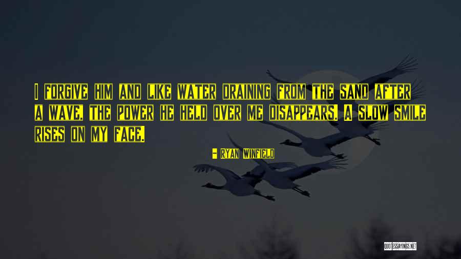 Pain And Forgiveness Quotes By Ryan Winfield Pain And Forgiveness Quotes By Ryan Winfield