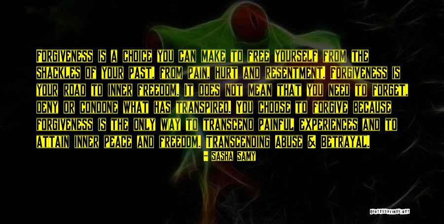Pain And Forgiveness Quotes By Sasha Samy Pain And Forgiveness Quotes By Sasha Samy