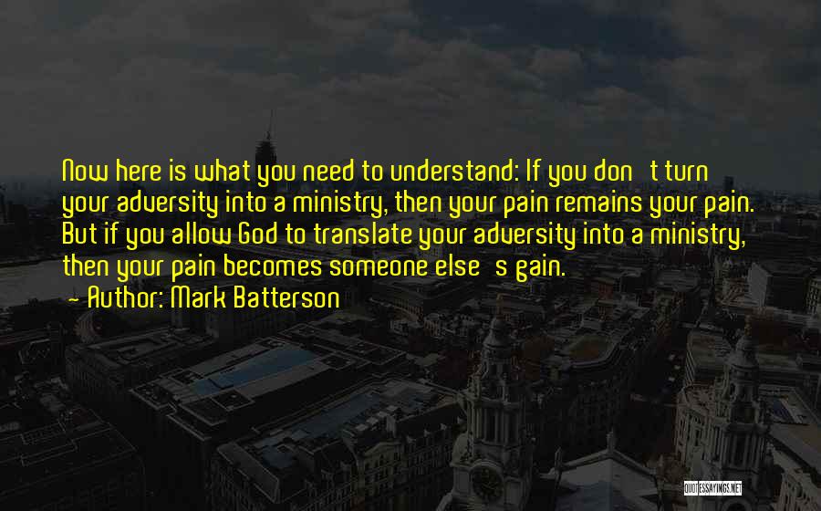 Pain And Gain All Quotes By Mark Batterson