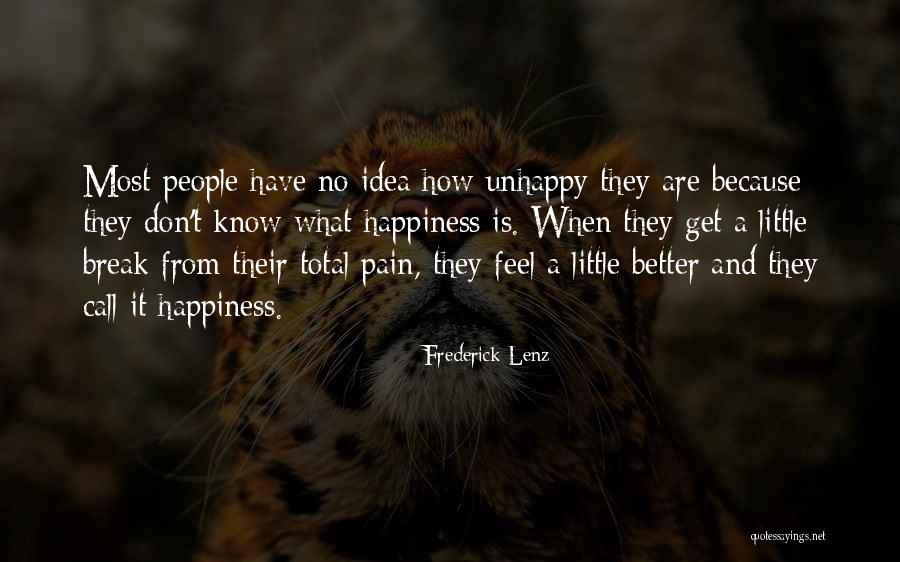 Pain And Happiness Quotes By Frederick Lenz Pain And Happiness Quotes By Frederick Lenz