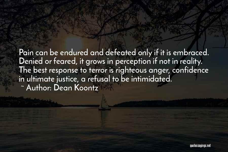 Pain And Hurt Quotes By Dean Koontz